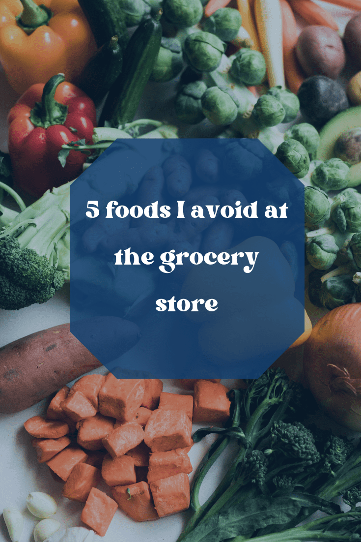 5 foods I avoid